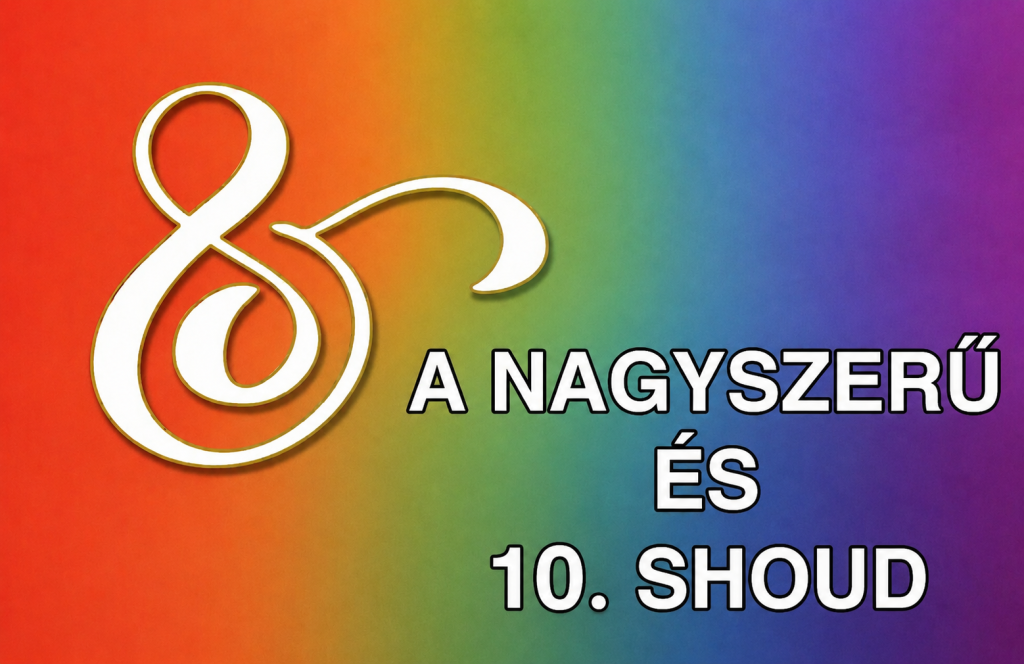 A Nagyszerű ÉS – 10. Shoud, július 11.